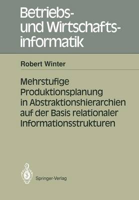 Book cover for Mehrstufige Produktionsplanung in Abstraktionshierarchien auf der Basis relationaler Informationsstrukturen