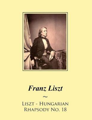 Book cover for Liszt - Hungarian Rhapsody No. 18