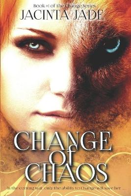 Change of Chaos by Jacinta Jade