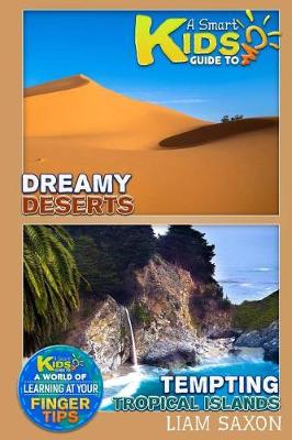 Book cover for A Smart Kids Guide to Dreamy Deserts and Tempting Tropical Islands