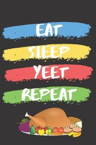 Cover of Eat Sleep Yeet Repeat