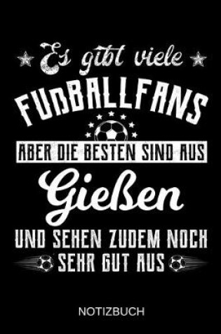 Cover of Es gibt viele Fußballfans aber die besten sind aus Gießen und sehen zudem noch sehr gut aus