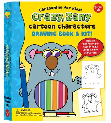 Book cover for Crazy, Zany Cartoon Characters Drawing Book & Kit