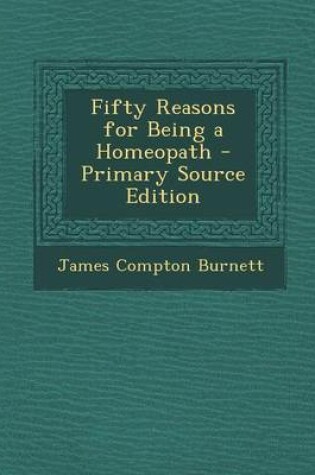 Cover of Fifty Reasons for Being a Homeopath