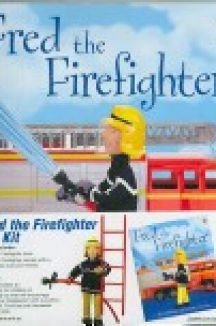 Cover of Fred the Firefighter Kid Kit