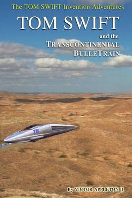 Book cover for Tom Swift and His Transcontinental Bulletrain