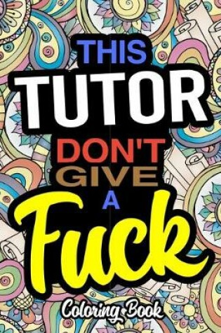 Cover of This Tutor Don't Give A Fuck