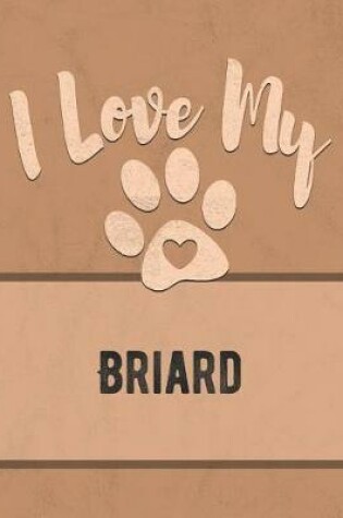 Cover of I Love My Briard