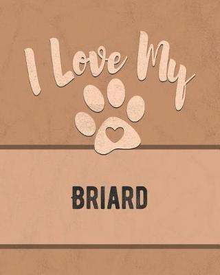 Book cover for I Love My Briard