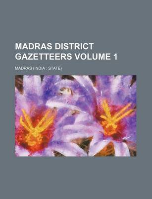 Book cover for Madras District Gazetteers Volume 1