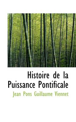 Book cover for Histoire de La Puissance Pontificale