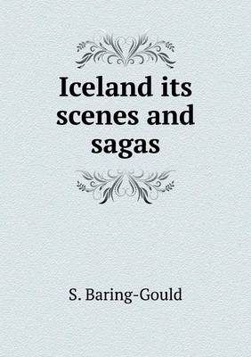 Book cover for Iceland its scenes and sagas