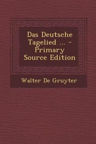 Cover of Das Deutsche Tagelied ... - Primary Source Edition