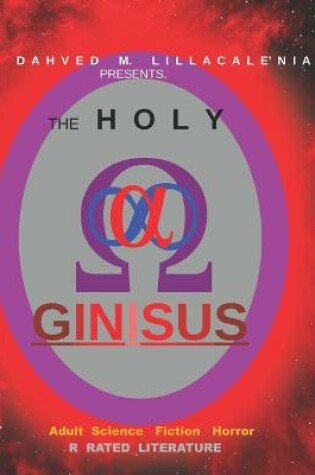 Cover of Dahved M Lillacale'nia presents The Holy Ginisus R Rated Literature