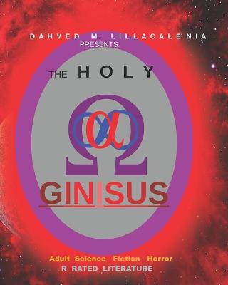 Book cover for Dahved M Lillacale'nia presents The Holy Ginisus R Rated Literature