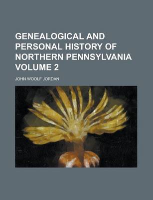 Book cover for Genealogical and Personal History of Northern Pennsylvania Volume 2