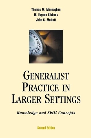 Cover of Generalist Practice in Larger Settings, Second Edition