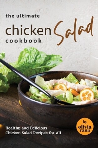Cover of The Ultimate Chicken Salad Cookbook