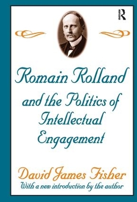 Book cover for Romain Rolland and the Politics of the Intellectual Engagement