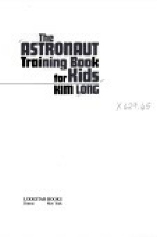 Cover of Long Kim : Astronaut Training Bk for Kids(Hbk)