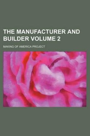 Cover of The Manufacturer and Builder Volume 2