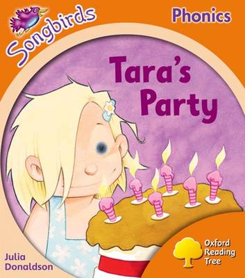 Cover of Oxford Reading Tree Songbirds Phonics: Level 6: Tara's Party