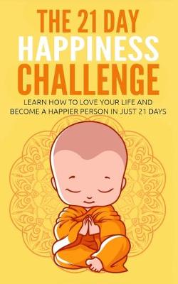 Cover of The 21 Day Happiness Challenge