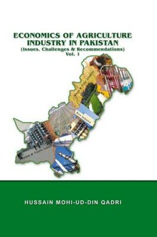 Cover of Economics of Agriculture Industry in Pakistan (Vol. I)