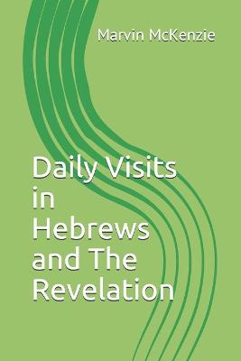 Book cover for Daily Visits in Hebrews and The Revelation