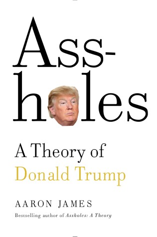 Cover of Assholes: A Theory of Donald Trump
