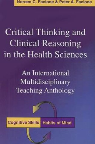 Cover of Critical Thinking and Clinical Reasoning in the Health Sciences