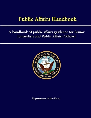 Book cover for Public Affairs Handbook: A Handbook of Public Affairs Guidance for Senior Journalists and Public Affairs Officers