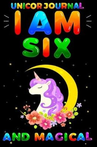 Cover of Unicorn Journal I am six and Magical