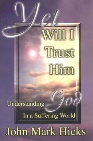 Cover of Yet Will I Trust Him