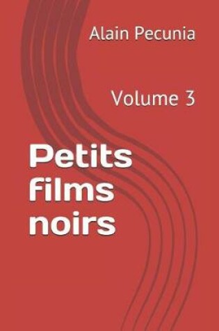 Cover of Petits Films Noirs