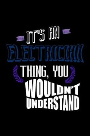 Cover of It's a electrician thing, you wouldn't understand