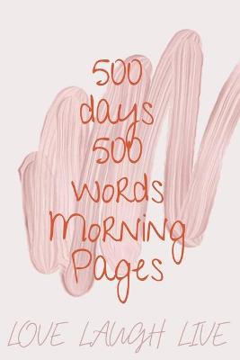 Book cover for 500 Days 500 Words Morning Pages