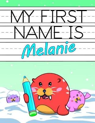 Book cover for My First Name Is Melanie