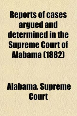 Cover of Reports of Cases Argued and Determined in the Supreme Court of Alabama (Volume 66)