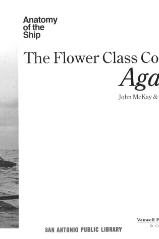 Cover of The Flower Class Corvette, Agassiz