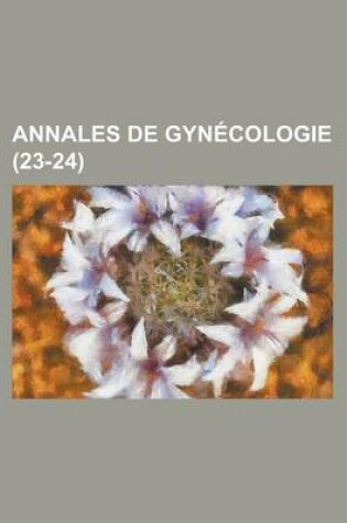 Cover of Annales de Gynecologie (23-24)