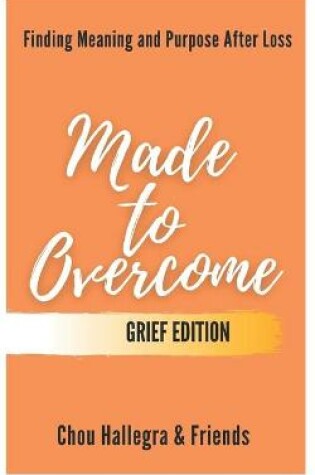 Cover of Made to Overcome - Grief Edition