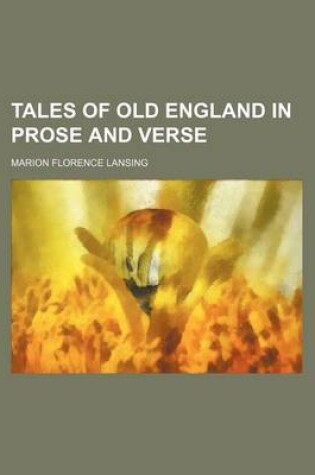 Cover of Tales of Old England in Prose and Verse