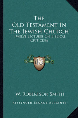 Book cover for The Old Testament in the Jewish Church