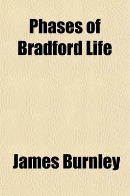 Book cover for Phases of Bradford Life; A Series of Pen and Ink Sketches