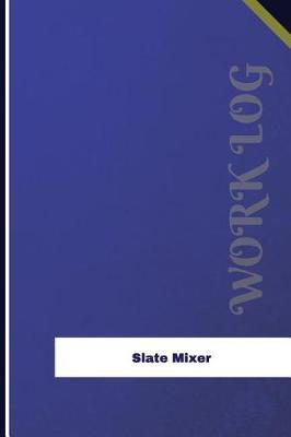 Book cover for Slate Mixer Work Log
