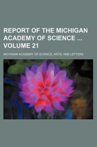 Cover of Report of the Michigan Academy of Science Volume 21