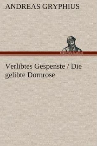 Cover of Verlibtes Gespenste / Die Gelibte Dornrose