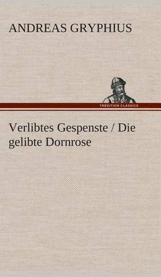 Book cover for Verlibtes Gespenste / Die Gelibte Dornrose