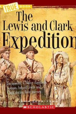 Cover of The Lewis and Clark Expedition (a True Book: Westward Expansion)